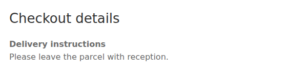 Completed WooCommerce order showing the saved delivery instructions, Please leave the parcel with reception.
